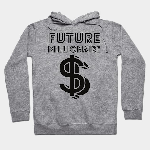 Future Millionaire - dollar sign Hoodie by RIVEofficial